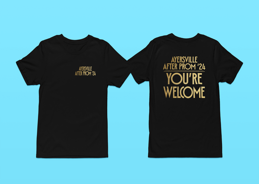 Ayersville After Prom '24 You're Welcome T-shirt