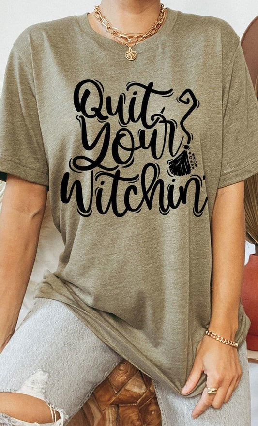 WCO/Fall Quit Your Witchin Graphic Tee - JandJfindsllc